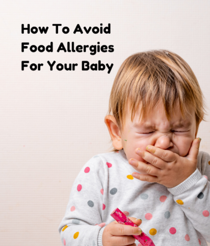 How To Avoid Food Allergies For Your Baby